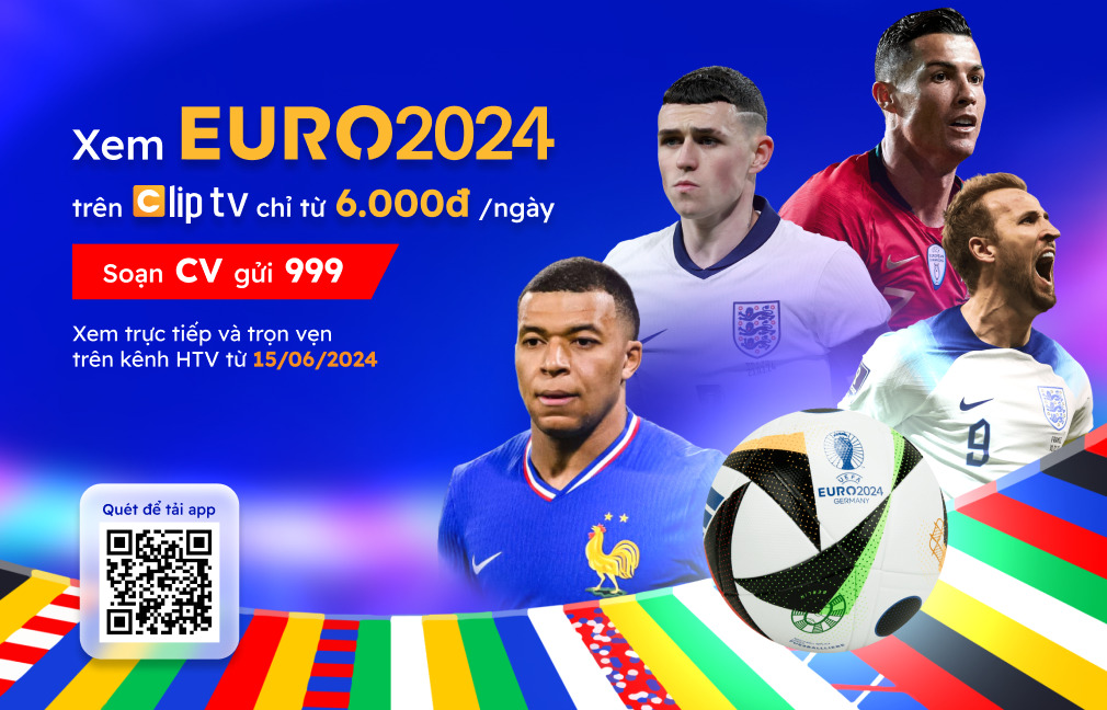 XEM TRỌN EURO 2024 TRÊN CLIPTV – KHÔNG LO HẾT DATA